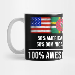 50% American 50% Dominican 100% Awesome - Gift for Dominican Heritage From Dominica Mug